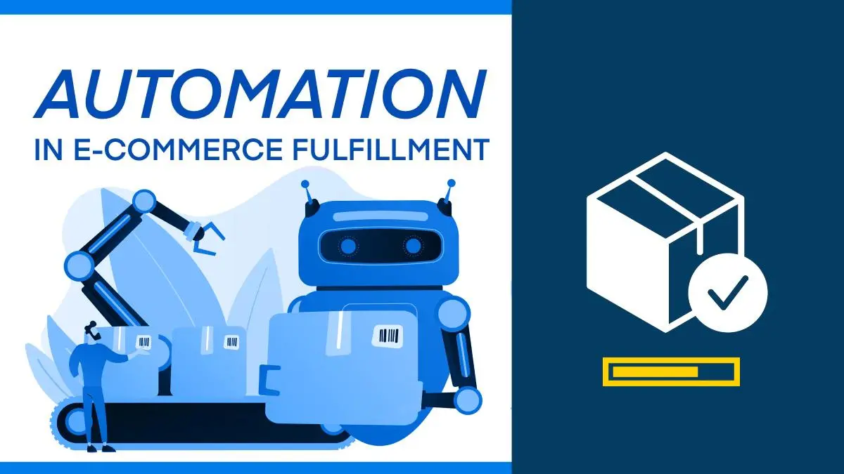 Revolutionizing E-Commerce Fulfillment with Automation