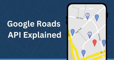 Google Roads API Explained: Snapping GPS, Speed Limits, Fleet Use Cases, and Pitfalls