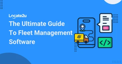 The ultimate guide to fleet management software