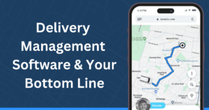 5 ways delivery management software reduces costs and boosts profits